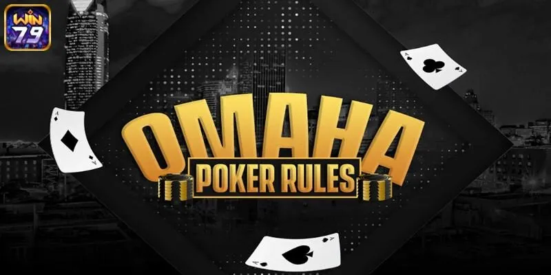 Cách chơi game bài Omaha Poker