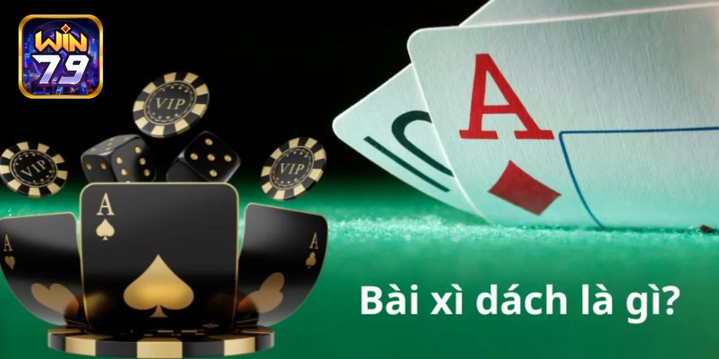 Xì Dách là gì?