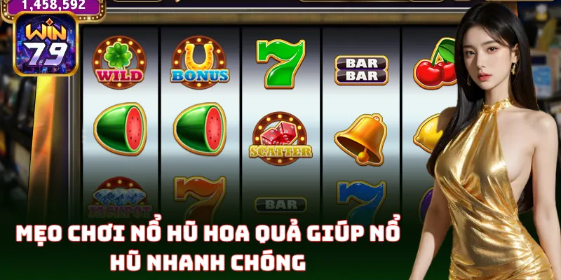Khám phá mẹo chơi giúp bạn dễ dàng giật hũ lớn